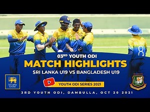 3rd Youth ODI Highlights | Sri Lanka vs Bangladesh | Under 19