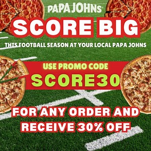 Score big this football season! 30% off any order at your local Papa Johns. | Papa John's Pizza