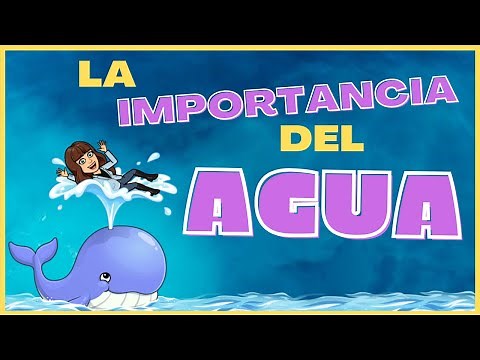 LA IMPORTANCIA DEL AGUA PARA NIÑOS 💧🌎