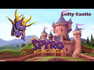 Spyro Reignited Trilogy - Lofty Castle