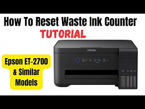 How To Reset Waste Ink Counter - Epson ET 2700, 2720 & 2750 & Similar Models [Step-By-Step Tutorial]