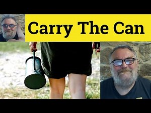 🔵Carry the Can Meaning - Carry the Can Definition - Carry the Can Definition - Idioms Carry the Can