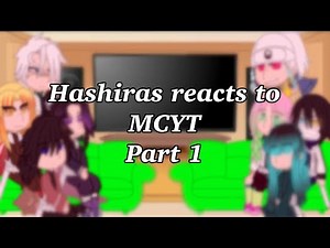 Hashiras react to Mcyt 🍄 Part 1