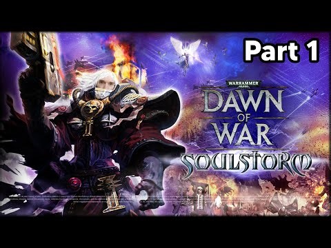 Dawn of War Soulstorm Campaign - Part 1