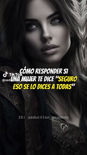 Cómo responder a 'Seguro eso se lo dices a todas'