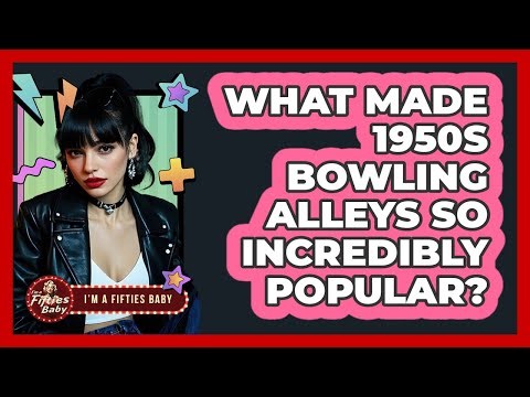 What Made 1950s Bowling Alleys So Incredibly Popular? - Im a 50s Baby