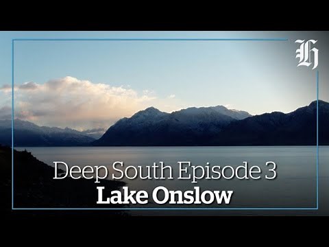 Deep South Episode 3 - Lake Onslow | nzherald.co.nz