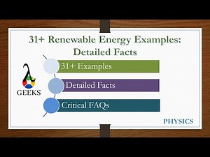 31+ Renewable Energy Examples: Detailed Facts