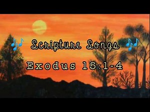 Exodus 15:1-4 🎶Scripture Songs 🎶 with Vocals & Lyrics 🎵