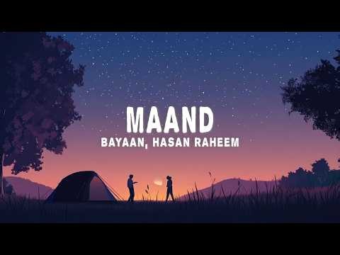 Bayaan, Hasan Raheem, Rovalio - Maand - Acoustic (Lyrics)
