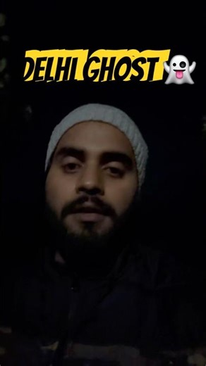 Delhi most haunted ghost 👻 aaj mene kya record kr leya dekho aap log bhi ￼￼