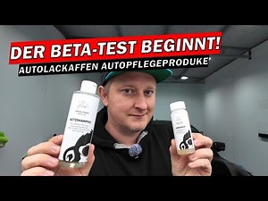 🚀 DIE BETATESTS STARTEN! 🔬 Test der NEUEN Autopflegeprodukte der AUTOLACKAFFEN! 💥inkl. Bewertung