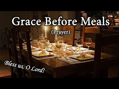 Grace Before Meals Prayer