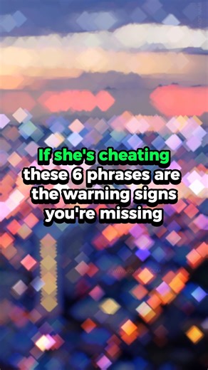 822K views · 8K reactions | If She’s Cheating, She’ll Use These 6...