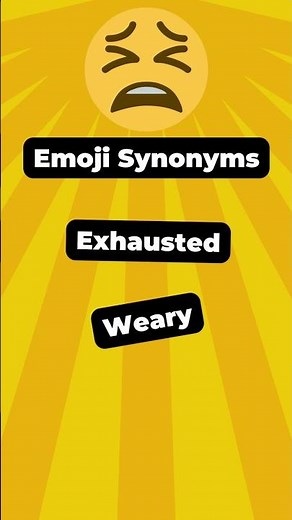 Emoji Vocabulary: 😫 Tired Face Synonyms