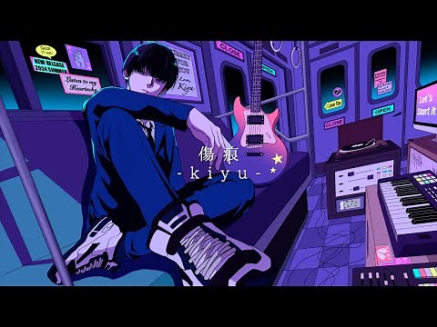 kiyu「傷痕」Official Music Video