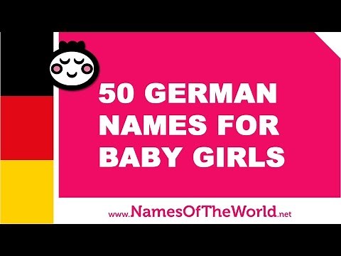 50 German names for baby girls - the best names for your baby - www.namesoftheworld.net