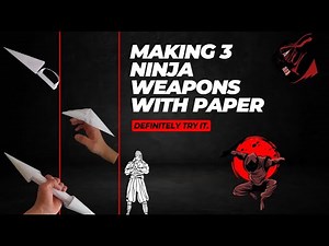 How to make 3 ninja weapons with paper?! (Complete tutorial)