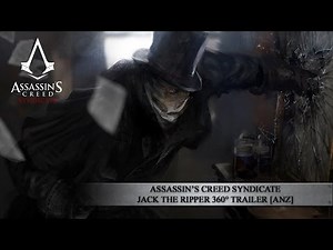 Assassin’s Creed Syndicate - Jack the Ripper 360° Trailer [ANZ]