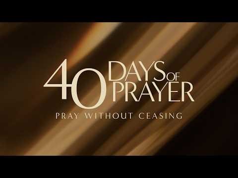 How to Pray Without Ceasing | 40 Days of Prayer