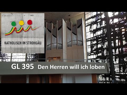 Gotteslob 395 Den Herren will ich loben