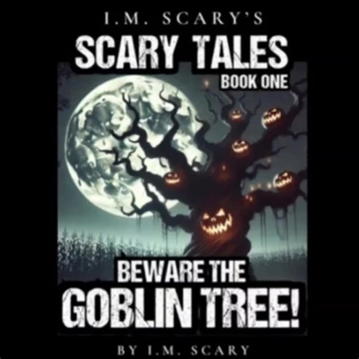 Want to hear the first chapters of I.M. Scary's Beware the Goblin Tree... for FREE!? | I.M. SCARY - Author