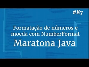 Curso Java Completo - Aula 87: Formatação de números e moeda com NumberFormat