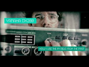 The Yamaha DX200 FM Synthesizer (Digitone's Older Brother) | CONFORCE