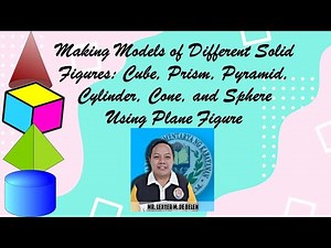 MATH CLASS 52: Making Models of Different Solid Figures Using Plane Figure (Online Learning)