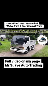 163K views · 2.2K reactions | Isuzu Elf 10ft 4BE2 Mechanical ( Mulye front & Rear ) Manual Trans full Video On My Page Mr Suave Auto Trading #MrSuaveAutoTrading | Mr Suave Auto Trading | Facebook