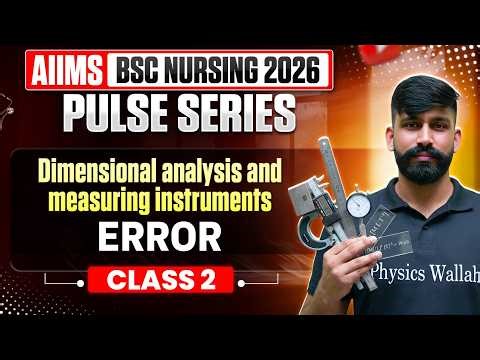 Error Unit and Dimension Aiims Bsc Nursing 2026 | PULSE Series | Class 2 | AIIMS Nursing 2026