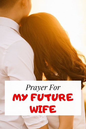 7 Prayers for my future wife (with bible verses)
