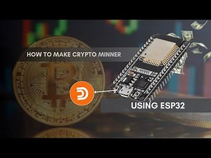 The Ultimate Guide to Building a Crypto Miner with ESP32 #Duino coin