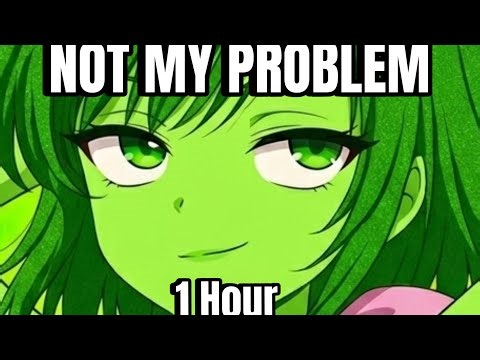 Not My Problem 1 hour (Shorts Version) 