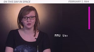 OTD in space - February 7: 1st untethered spacewalk