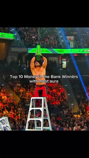 Top 10 Money in the Bank Winners with the Most Aura