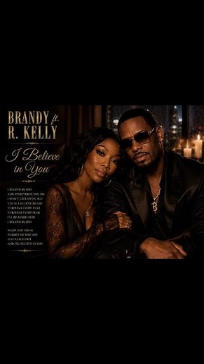 Brandy ft. R. Kelly – I Believe in You |(official lyrics video) #duet #love #music #lyrics #singer
