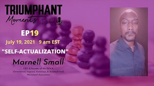 EP19: "Self-Actualization". in order to understand your worth you must invest time in understanding what makes you unique. Create a personal goal to be the best version of YOU. TUNE IN as T.WOOD speaks with Marnell Small as she takes us on a journey to embracing her uniqueness while encouraging others. | SOUL TV