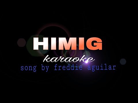 HIMIG freddie aguilar karaoke
