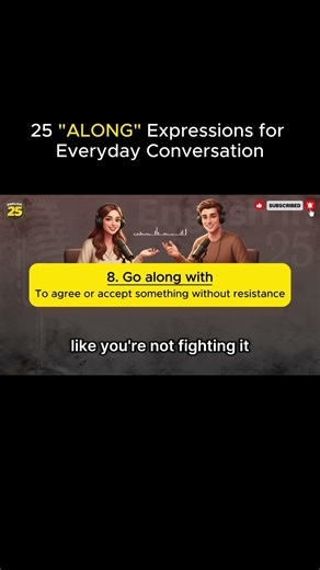 How To Use "GO ALONG WITH" In Everyday Conversation | English Podcast