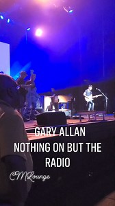 GARY ALLAN - Nothing On But The Radio #LiveInConcert #FULLBAND #garyallan #nothingonbuttheradio #livecountrymusic #originalvideo #fbpostvideo #videofbpost #originalreel | The Country Music Lounge