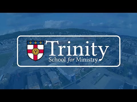 About Trinity School for Ministry