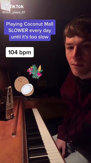 Playing Coconut Mall Slower Every Day at 104 bpm