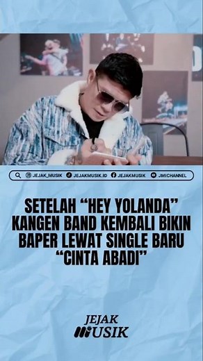 AFTER "HEY YOLANDA," KANGEN BAND IS BACK TO MAKE YOU EMOTIONAL WITH THEIR NEW SINGLE "CINTA ABADI"