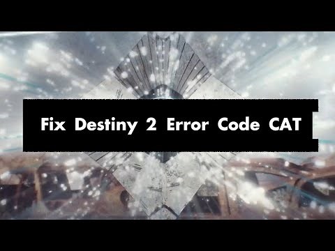 Fix Destiny 2 Error Code CAT