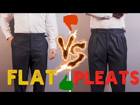 Pleated Pants VS Flat Front Pants - Which Should You Choose?