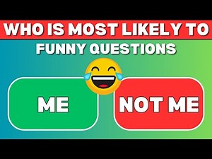 55 Funny “Who Is Most Likely To” Questions 😂 | Ultimate Quiz Challenge