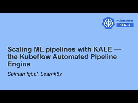 Scaling ML pipelines with KALE — the Kubeflow Automated Pipeline Engine - Salman Iqbal, Learnk8s
