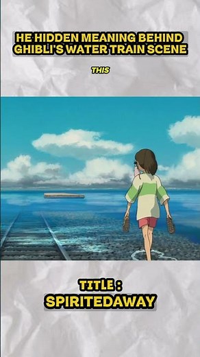 He hidden meaning behind ghibli water train #anime #spiritedaway #Recap #ghibli
