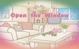 【共72集】英语启蒙日常对话儿歌34:Open the window